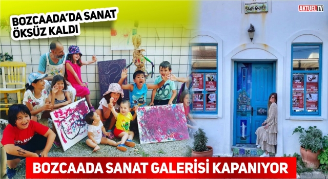 BOZCAADA SANAT GALERİSİ KAPANIYOR!!