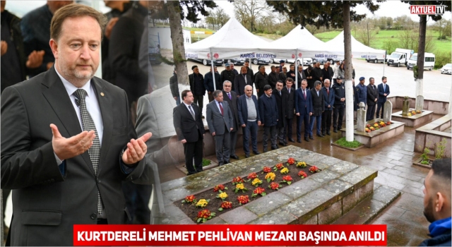 Kurtdereli Mehmet Pehlivan Mezarı Başında anıldı