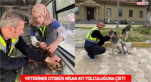 Veteriner Otobüs Balıkesir'de Nisan yolculuğuna çıktı