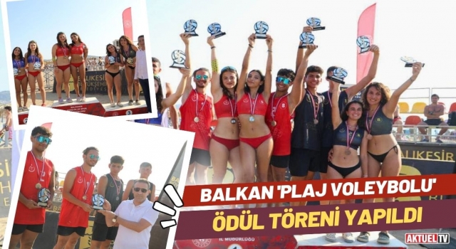 Balıkesir’de Balkan 'Plaj Voleybolu' Ödül Töreni Yapıldı