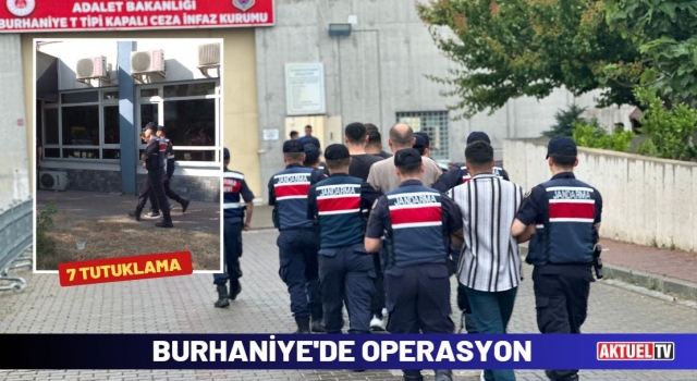 Burhaniye’de operasyon : 7 tutuklama 