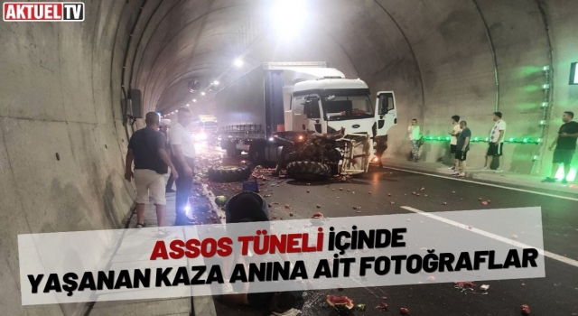 Assos Tüneli İçinde Yaşanan Kaza Anına Ait Fotoğraflar