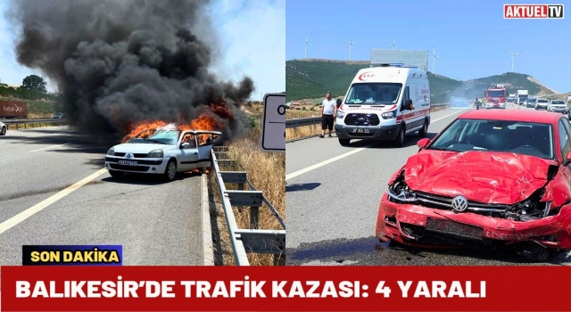 Balıkesir’de Trafik Kazası: 4 Yaralı