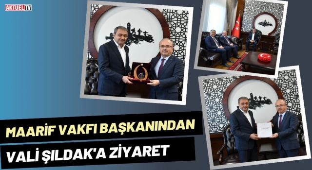 Türkiye Maarif Vakfı Başkanından Vali Şıldak'a Ziyaret