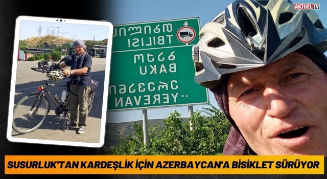 Susurluk'tan Kardeşlik İçin Azerbaycan'a Bisiklet Sürüyor