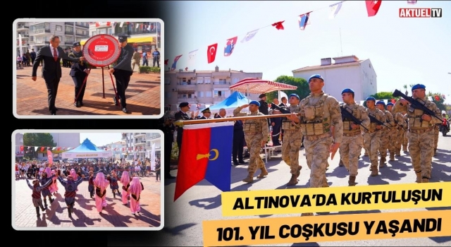Altınova’da Kurtuluşun 101. Yıl Coşkusu Yaşandı