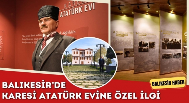 Karesi Atatürk Evine Özel İlgi