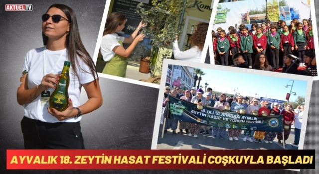 Ayvalık 18. Zeytin Hasat Festivali Coşkuyla Başladı
