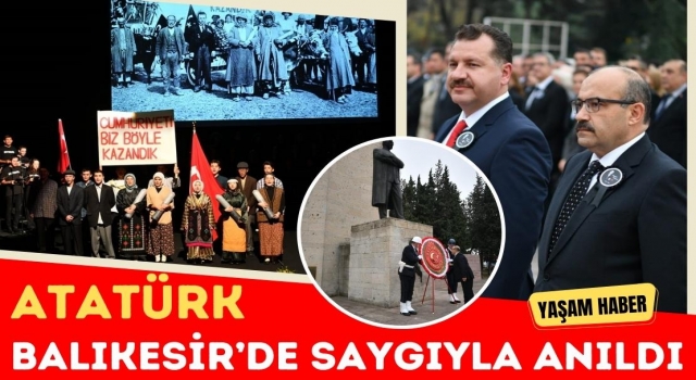 Atatürk Balıkesir’de Saygıyla Anıldı