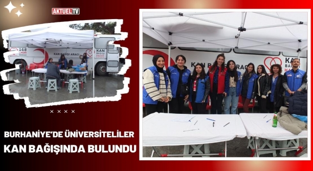 Burhaniye’de Üniversiteliler Kan Bağışında Bulundu