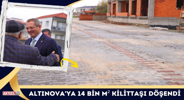 Altınova'ya 14 Bin m² Kilittaşı Döşendi