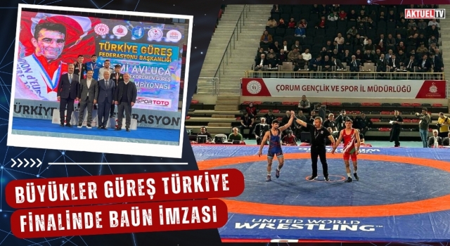 Büyükler Güreş Türkiye Finalinde BAÜN İmzası