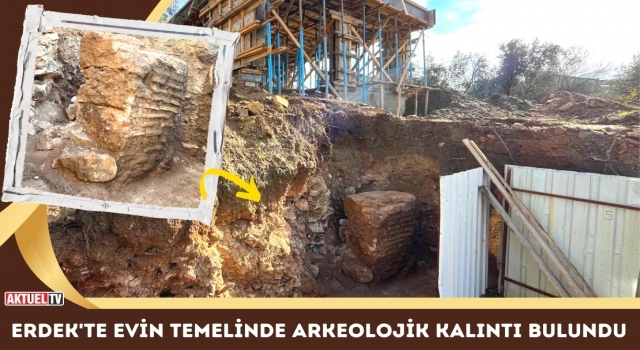 Erdek'te Evin Temelinde Arkeolojik Kalıntı Bulundu