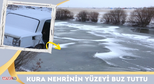 Kura Nehrinin Yüzeyi Buz Tuttu