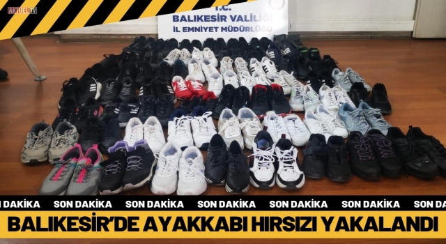Bandırma'da ayakkabı hırsızı yakalandı   