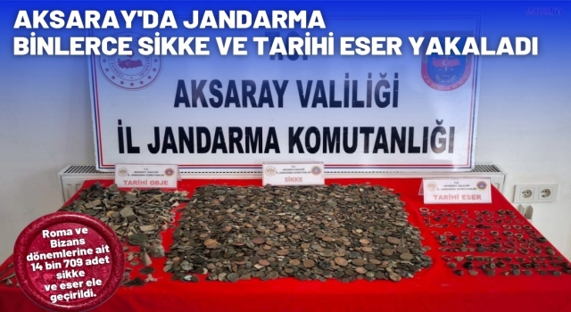 Aksaray'da Jandarma Binlerce Sikke ve Tarihi Eser Yakaladı