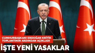 Erdoğan açıkladı! İşte yeni koronavirüs yasakları