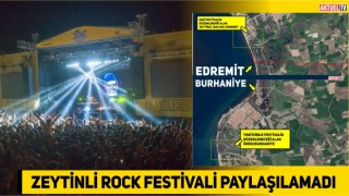 Edremit Zeytinli Rock Festivali Paylaşımadı