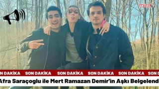 Afra Saraçoglu ile Mert Ramazan Demir'in Aşkı Belgelendi