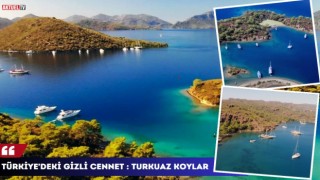 Türkiye’deki gizli cennet : Turkuaz Koylar