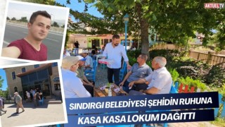 Sındırgı Belediyesi Şehidin Ruhuna Kasa Kasa Lokum Dağıttı