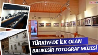 Türkiye’nin İlk Fotoğraf Müzesi Balıkesir’de