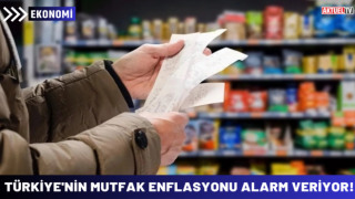Türkiye'nin Mutfak Enflasyonu Alarm Veriyor!