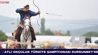 Atlı Okçuluk Türkiye Şampiyonası Dursunbey'de