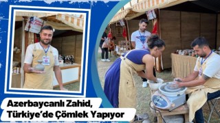 Azerbaycanlı Zahid, Türkiye’de Çömlek Yapıyor
