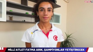 Milli Atlet Fatma Arık, Şampiyonlar Yetiştirecek