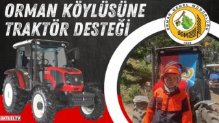 Orman Müdürlüğünden Ormancılara Traktör Desteği