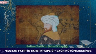 “Sultan Fatih’in Şahsî Kitaplığı” BAÜN Kütüphanesinde Yayımlanıyor