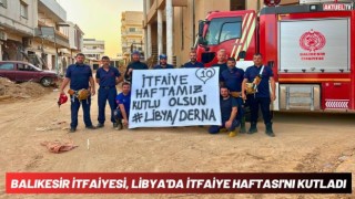 Balıkesir İtfaiyesi, Libya'da İtfaiye Haftası'nı Kutladı