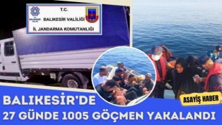 Balıkesir’de 27 Günde 1005 Göçmen Yakalandı