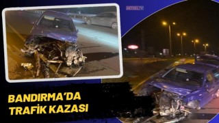 Bandırma’da Trafik Kazası