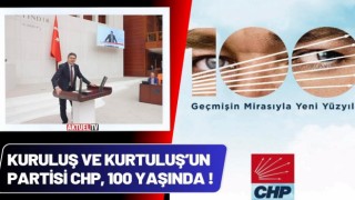 Kuruluş ve Kurtuluş’un Partisi CHP 100 yaşında !