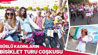 ‘Süslü Kadınlar Bisiklet Turu’ Coşkusu