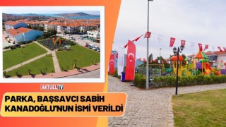 Ayvalık'ta Parka Başsavcı Sabih Kanadoğlu'nun İsmi Verildi