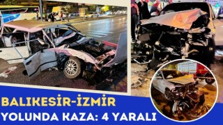 Balıkesir-İzmir Yolunda Kaza: 4 Yaralı