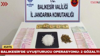 Balıkesir’de Uyuşturucu Operasyonu: 2 Gözaltı