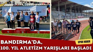 Bandırma’da, 100. Yıl Atletizm Yarışları Başladı