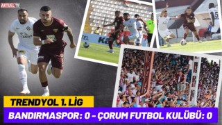Bandırmaspor: 0 - Çorum Futbol Kulübü: 0