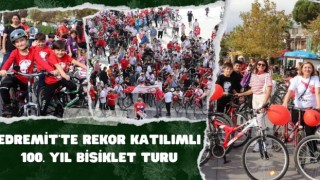 Edremit’te Rekor Katılımlı 100. Yıl Bisiklet Turu