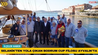 Selanik’ten Yola Çıkan Bodrum Cup Filosu Ayvalık'ta