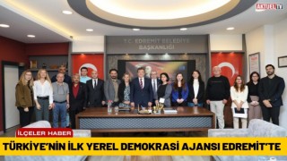 Türkiye’nin İlk Yerel Demokrasi Ajansı Edremit’te