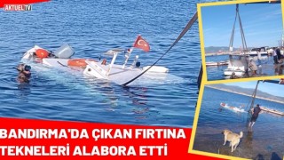 Bandırma'da Çıkan Fırtına Tekneleri Alabora Etti