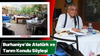 Burhaniye’de Atatürk ve Tarım Konulu Söyleşi