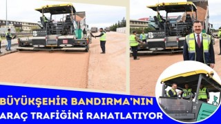 Büyükşehir Bandırma’nın Araç Trafiğini Rahatlatıyor