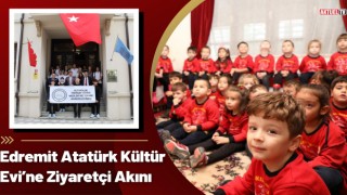 Edremit Atatürk Kültür Evi’ne Ziyaretçi Akını