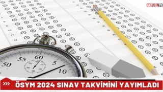 ÖSYM 2024 Sınav Takvimini Yayımladı